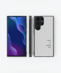 Husa Coffe is my morning wine Samsung Impact Ultra