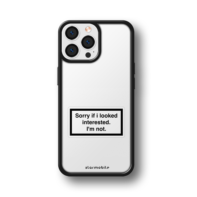 Husa Sorry if i looked interested. I'm not. Apple iPhone Impact Ultra