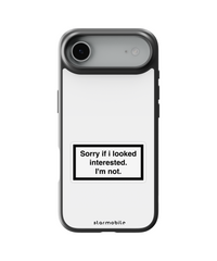 Husa Sorry if i looked interested. I'm not. Apple iPhone Impact Ultra