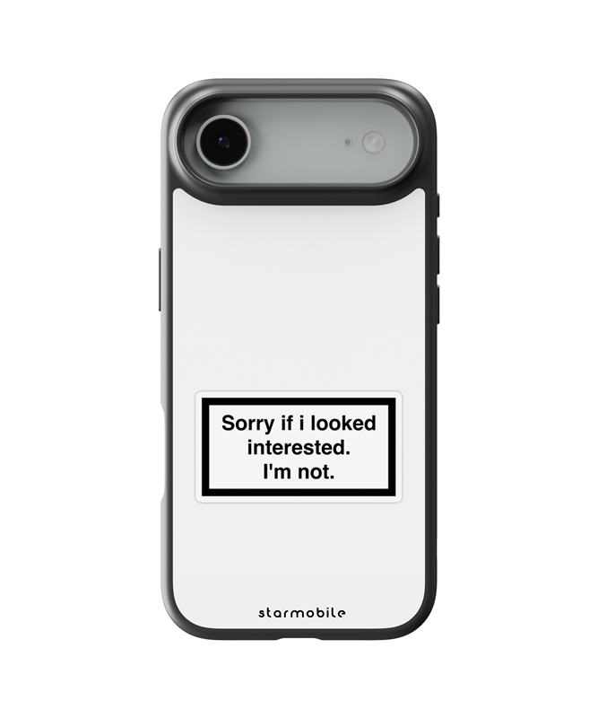Husa Sorry if i looked interested. I'm not. Apple iPhone Impact Ultra