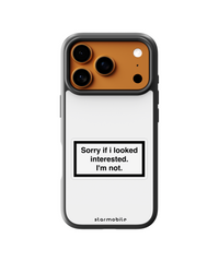 Husa Sorry if i looked interested. I'm not. Apple iPhone Impact Ultra